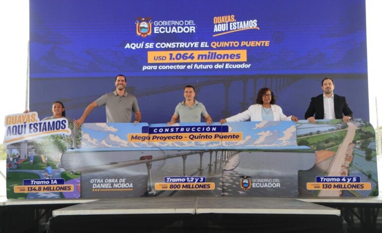 Daniel Noboa da inicio al megaproyecto  Quinto Puente